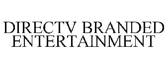 DIRECTV BRANDED ENTERTAINMENT