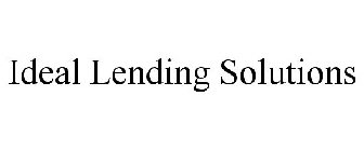 IDEAL LENDING SOLUTIONS