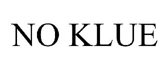 NO KLUE