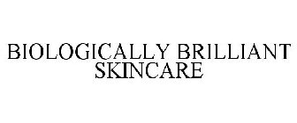 BIOLOGICALLY BRILLIANT SKINCARE