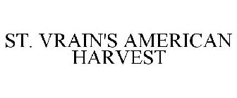 ST. VRAIN'S AMERICAN HARVEST