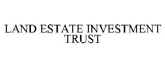 LAND ESTATE INVESTMENT TRUST