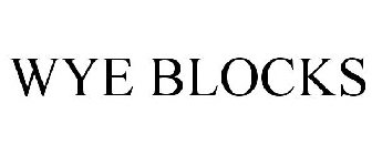 WYE BLOCKS