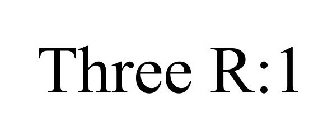 THREE R:1