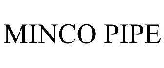 MINCO PIPE