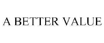 A BETTER VALUE