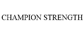 CHAMPION STRENGTH