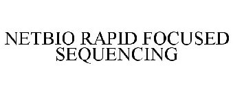 NETBIO RAPID FOCUSED SEQUENCING