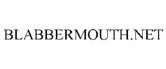 BLABBERMOUTH.NET