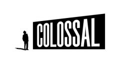 COLOSSAL