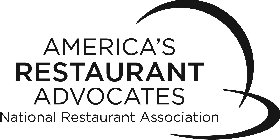 AMERICA'S RESTAURANT ADVOCATES NATIONAL RESTAURANT ASSOCIATION