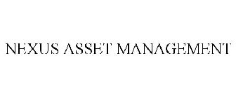 NEXUS ASSET MANAGEMENT