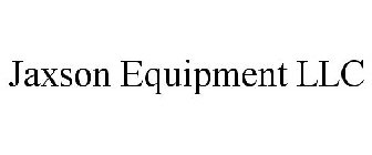 JAXSON EQUIPMENT LLC