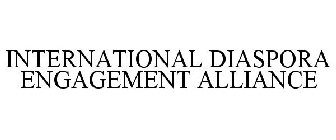 INTERNATIONAL DIASPORA ENGAGEMENT ALLIANCE