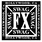 HOLLYWOOD, CA HOLLYWOOD, CA HOLLYWOOD, CA HOLLYWOOD, CA SWAG SWAG SWAG SWAG FX