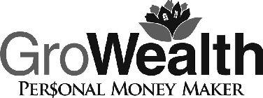 GROWEALTH PER$ONAL MONEY MAKER