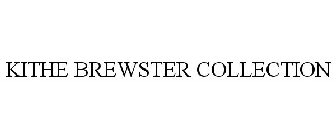 KITHE BREWSTER COLLECTION