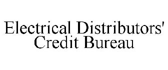 ELECTRICAL DISTRIBUTORS' CREDIT BUREAU