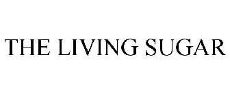 THE LIVING SUGAR