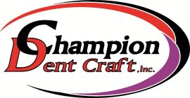 CHAMPION DENT CRAFT, INC.