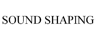 SOUND SHAPING