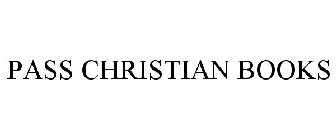 PASS CHRISTIAN BOOKS