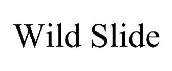 WILD SLIDE