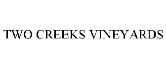 TWO CREEKS VINEYARDS