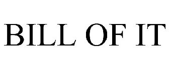 BILL OF IT