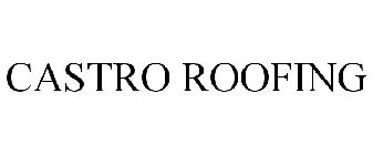 CASTRO ROOFING