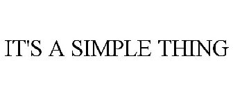 IT'S A SIMPLE THING