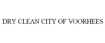 DRY CLEAN CITY OF VOORHEES