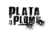 PLATA O PLOMO