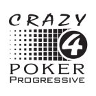 CRAZY 4 POKER PROGRESSIVE