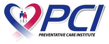 PCI PREVENTATIVE CARE INSTITUTE