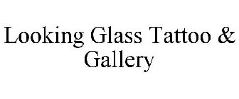LOOKING GLASS TATTOO & GALLERY