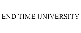 END TIME UNIVERSITY