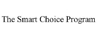 THE SMART CHOICE PROGRAM