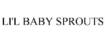 LI'L BABY SPROUTS