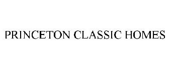 PRINCETON CLASSIC HOMES