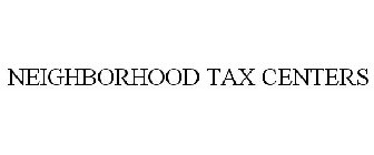 NEIGHBORHOOD TAX CENTERS