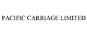 PACIFIC CARRIAGE LIMITED