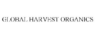 GLOBAL HARVEST ORGANICS