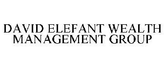 DAVID ELEFANT WEALTH MANAGEMENT GROUP