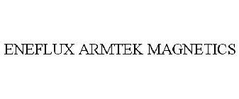 ENEFLUX ARMTEK MAGNETICS