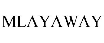 MLAYAWAY