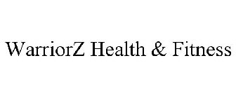 WARRIORZ HEALTH & FITNESS