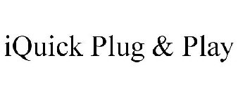 IQUICK PLUG & PLAY