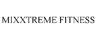 MIXXTREME FITNESS