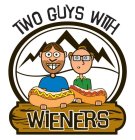 TWO GUYS WITH WIENERS